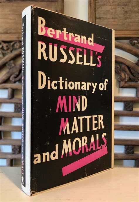 The Bertrand Russell Dictionary of Mind Matter and Morals PDF