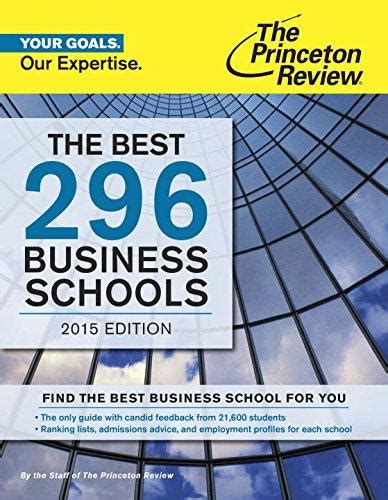 The Best 296 Business Schools 2013 Edition Graduate School Admissions Guides Reader