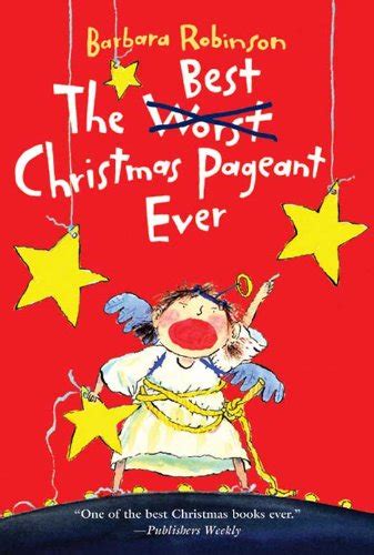 The Best Christmas Pageant Ever The Herdmans series Book 1