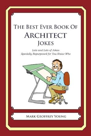 The Best Ever Book of Architect Jokes Reader