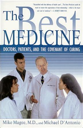 The Best Medicine Doctors Patients and the Covenant of Caring Epub