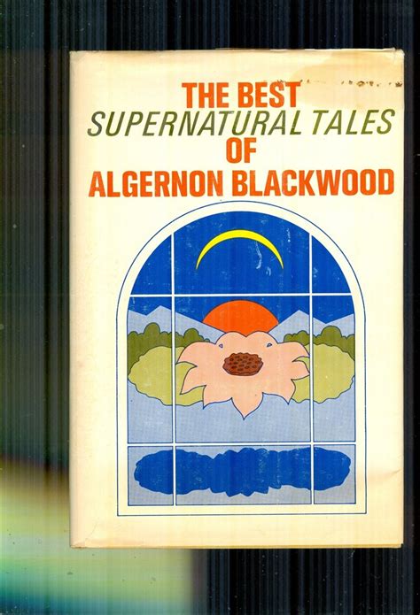 The Best Supernatural Tales of Algernon Blackwood PDF