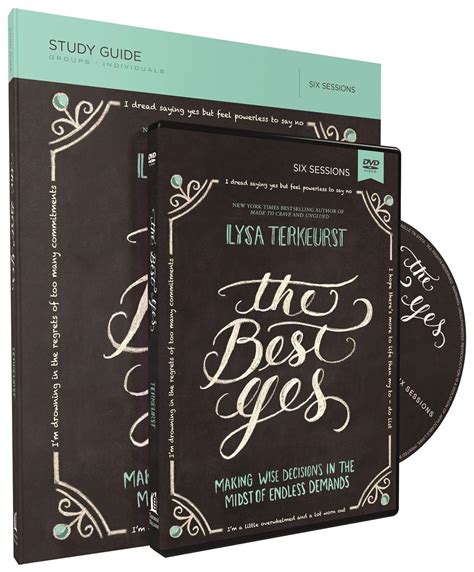 The Best Yes Study Guide with DVD Making Wise Decisions in the Midst of Endless Demands Reader