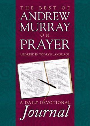 The Best of Andrew Murray on Prayer A Daily Devotional Journal Doc