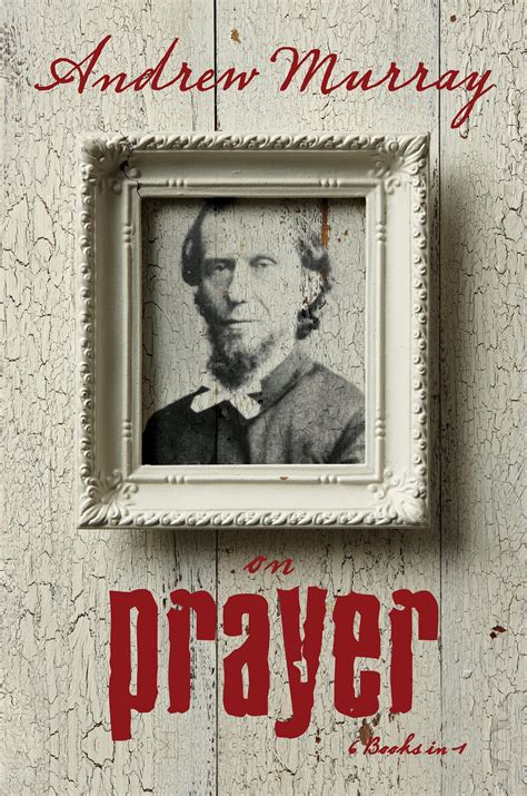 The Best of Andrew Murray on Prayer Updated in Today s Language Christian Audio Classics Kindle Editon