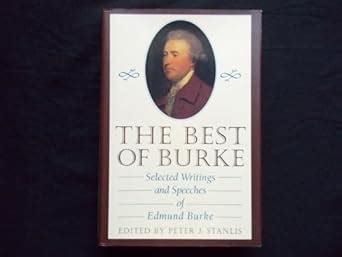 The Best of Burke Selected Writings and Speeches of Edmund Burke Conservative Leadership Series Reader