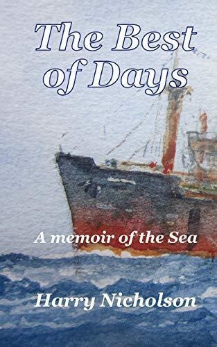 The Best of Days A memoir of the sea Reader