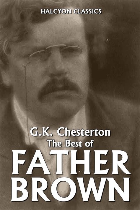 The Best of Father Brown 24 Father Brown Mysteries Unexpurgated Edition Halcyon Classics Epub