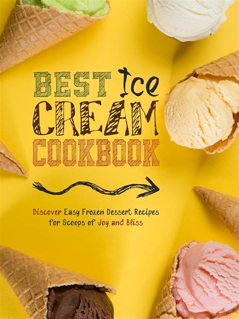 The Best of Ice Cream A Cookbook Kindle Editon