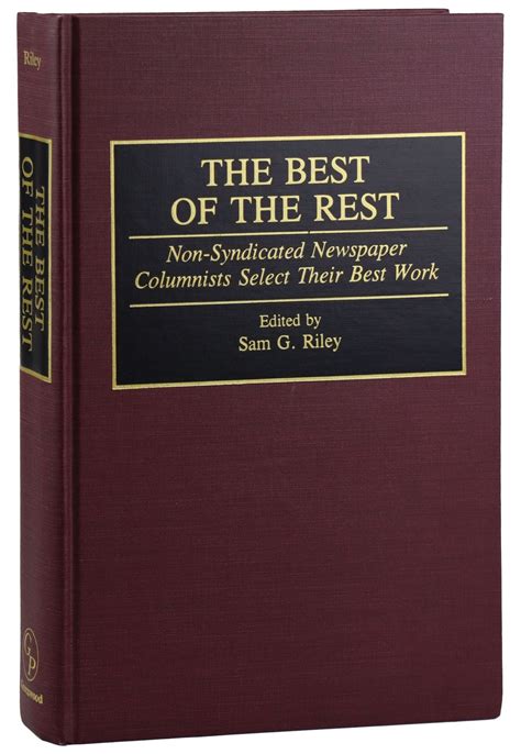 The Best of the Rest Non-Syndicated Newspaper Columnists Select Their Best Work PDF