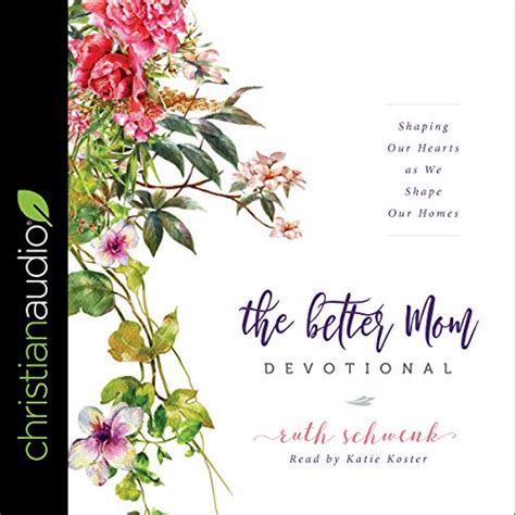 The Better Mom Devotional Shaping Our Hearts as We Shape Our Homes Kindle Editon