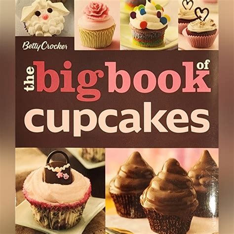 The Betty Crocker The Big Book of Cupcakes Betty Crocker Big Book Kindle Editon