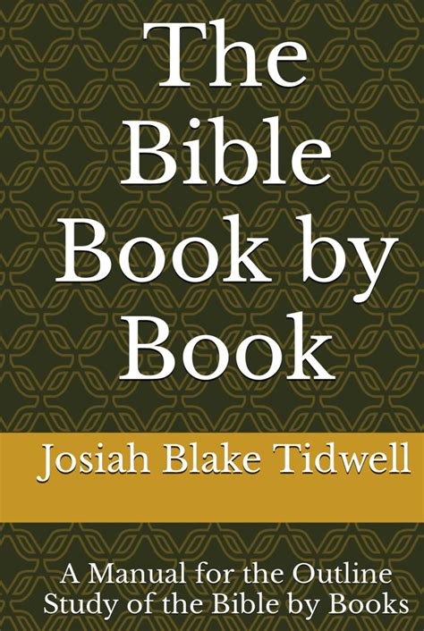 The Bible Book by Book A Manual for the Outline Study of the Bible by Books PDF