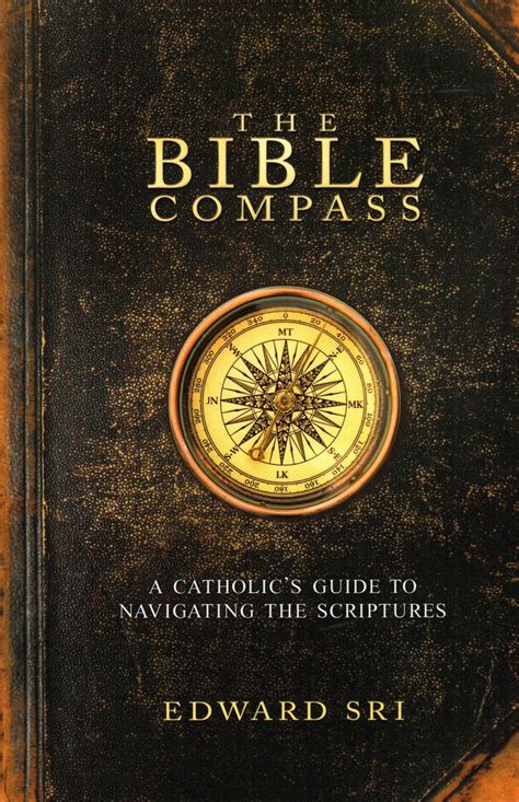The Bible Compass A Catholic's Guide to Navigating the Scriptures Doc