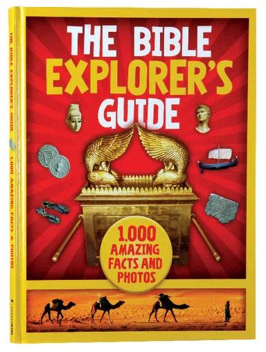 The Bible Explorer s Guide 1000 Amazing Facts and Photos