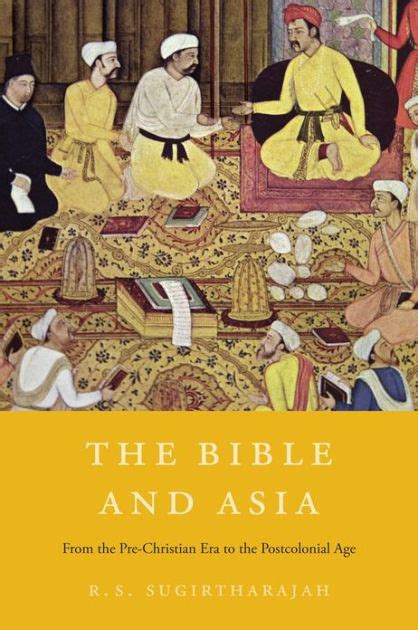 The Bible and Asia From the Pre-christian Era to the Postcolonial Age Epub
