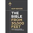 The Bible from 30000 Feet Soaring Through the Scriptures in One Year from Genesis to Revelation PDF