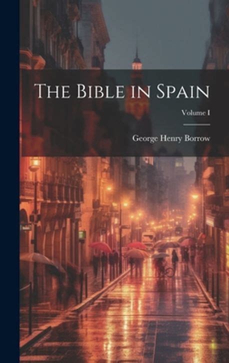 The Bible in Spain (Volume 3); Or the Journeys Epub