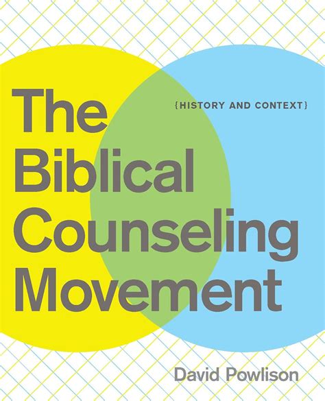 The Biblical Counseling Movement History and Context Epub