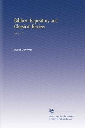 The Biblical Repository and Classical Review Volume 6 Epub