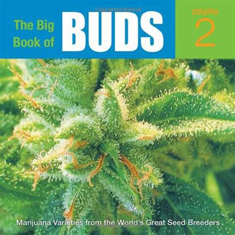 The Big Book of Buds Vol 2 More Marijuana Varieties from the World s Great Seed Breeders Reader