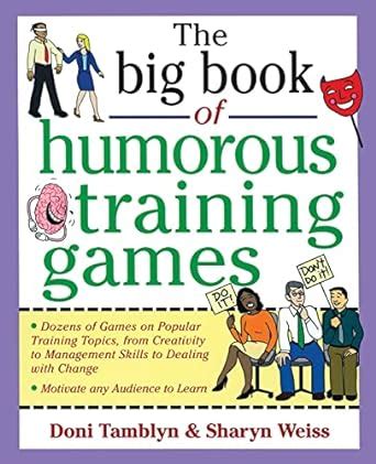 The Big Book of Humorous Training Games (Big Book of Business Games Series) Ebook Doc