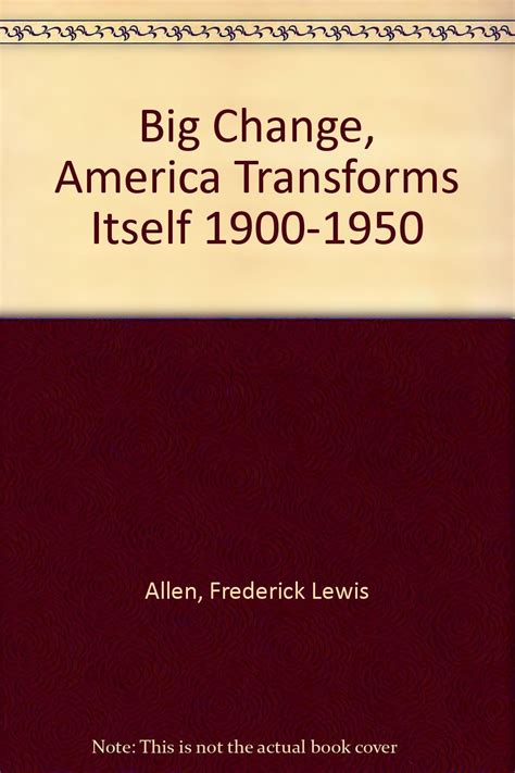 The Big Change America Transforms Itself 1900-1950 Reader