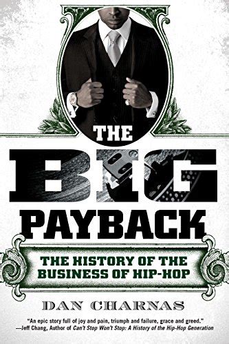 The Big Payback The History of the Business of Hip-Hop Kindle Editon