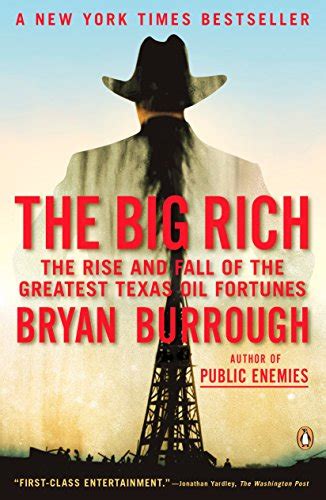 The Big Rich The Rise and Fall of the Greatest Texas Oil Fortunes Kindle Editon