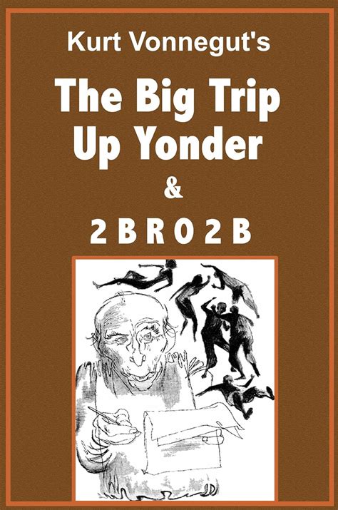 The Big Trip Up Yonder and 2 B R O 2 B with linked TOC PDF