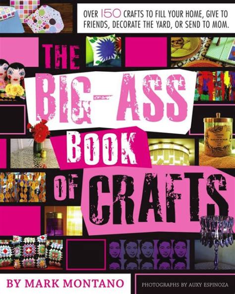 The Big-Ass Book of Crafts 2 by Mark Montano Oct 11 2011 Reader
