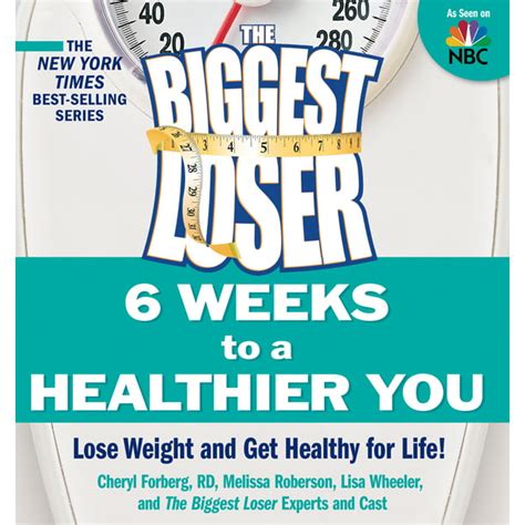 The Biggest Loser 6 Weeks to a Healthier You Lose Weight and Get Healthy For Life PDF