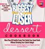 The Biggest Loser Dessert Cookbook More than 80 Healthy Treats That Satisfy Your Sweet Tooth without Breaking Your Calorie Budget Kindle Editon