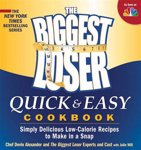 The Biggest Loser Quick and Easy Cookbook Simply Delicious Low-calorie Recipes to Make in a Snap Kindle Editon