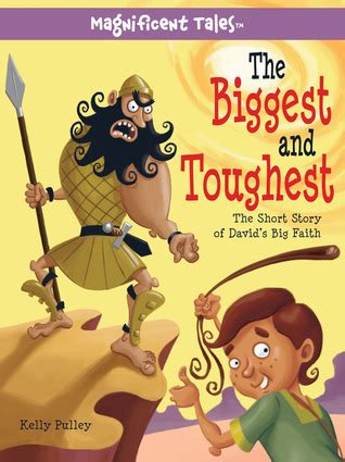 The Biggest and Toughest The Short Story of David s Big Faith Magnificent Tales Series Kindle Editon