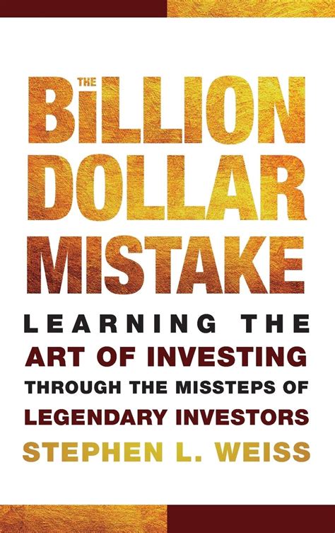 The Billion Dollar Mistake: Learning the Art of Investing Through the Missteps of Legendary Investo Epub