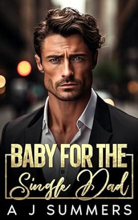 The Billionaire s Baby 4 A Single Dad Romance Reader