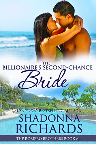 The Billionaire s Second-Chance Bride The Romero Brothers Book 1 The Bride Series Volume 6 Reader