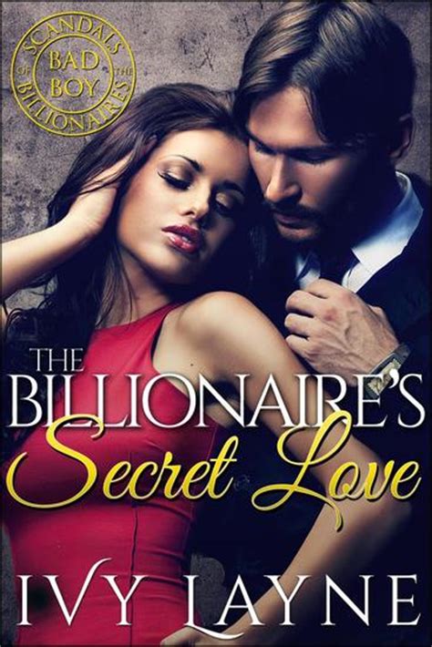 The Billionaire s Secret Love Scandals of the Bad Boy Billionaires Series PDF
