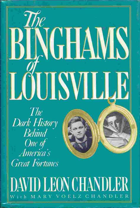 The Binghams of Louisville The Dark History Behind One of America s Great Fortunes Reader