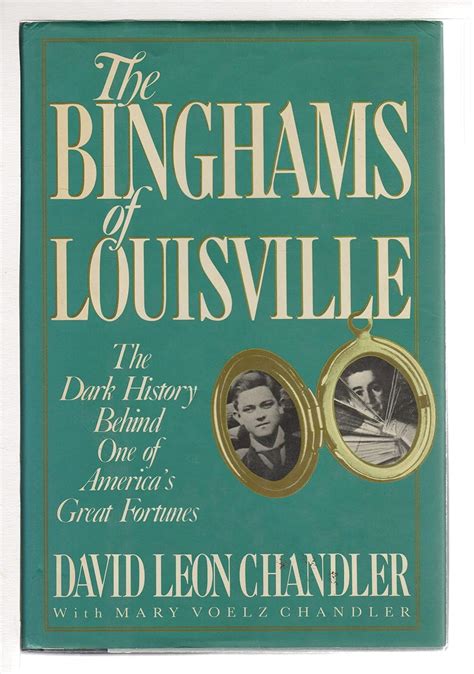 The Binghams of Louisville The Dark History Behind One of America s Great Fortunes Reader