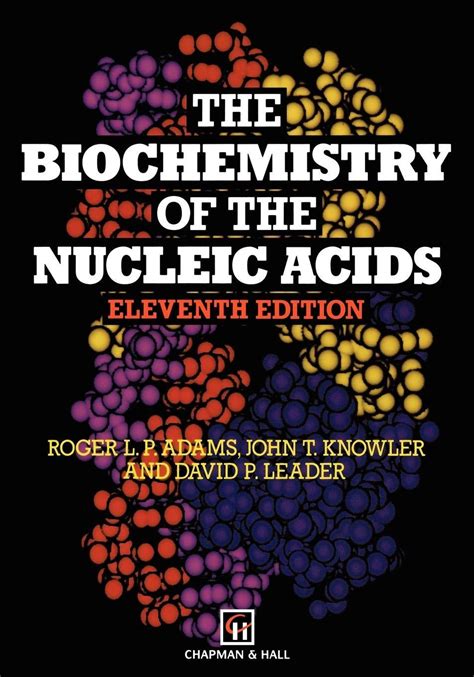 The Biochemistry of the Nucleic Acids 11th Edition Kindle Editon