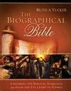 The Biographical Bible Exploring the Biblical Narrative from Adam and Eve to John of Patmos Reader