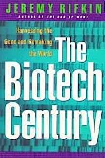 The Biotech Century Harnessing the Gene and Remaking the World Reader