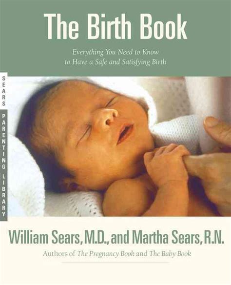 The Birth Book Everything You Need to Know to Have a Safe and Satisfying Birth Doc