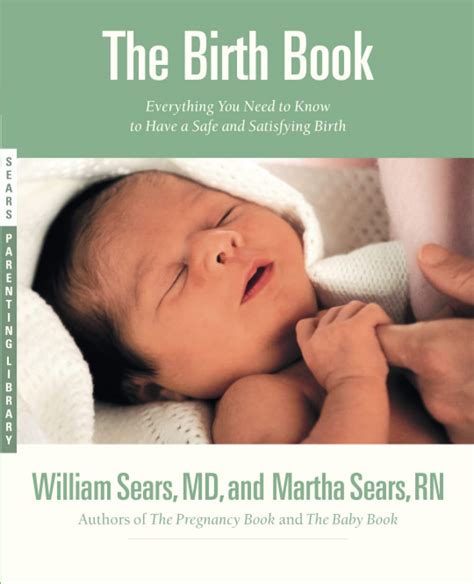 The Birth Book Everything You Need to Know to Have a Safe and Satisfying Birth Doc