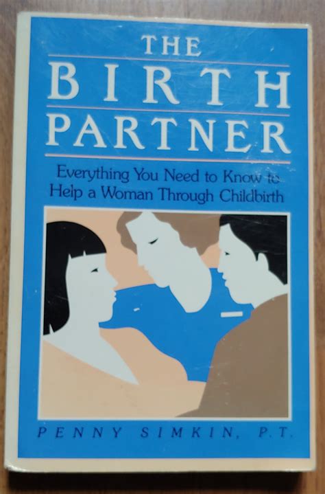 The Birth Partner Everything You Need to Know to Help a Woman Through Childbirth PDF