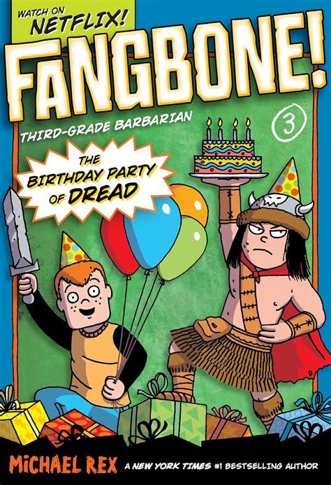 The Birthday Party of Dread Fangbone Third Grade Barbarian