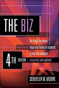 The Biz: The Basic Business, Legal and Financial Aspects of the Film Industry Ebook Kindle Editon