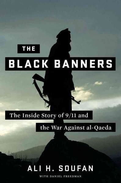 The Black Banners The Inside Story of 9 11 and the War Against al-Qaeda Doc